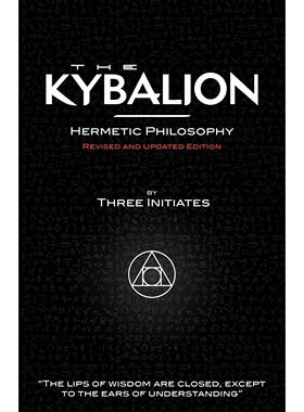 按需印刷 The Kybalion - Hermetic Philosophy - Revised and Updated Edition 赫尔墨斯哲学-修订更新版The Three 英文原版