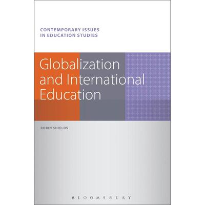预售 Globalization and International Education英文原版 Bloomsbury