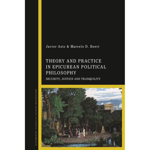 预售 Theory and Practice in Epicurean Political Philosophy英文原版 Bloomsbury