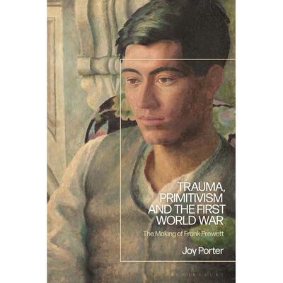 预售 Trauma  Primitivism and the First World War英文原版 Bloomsbury