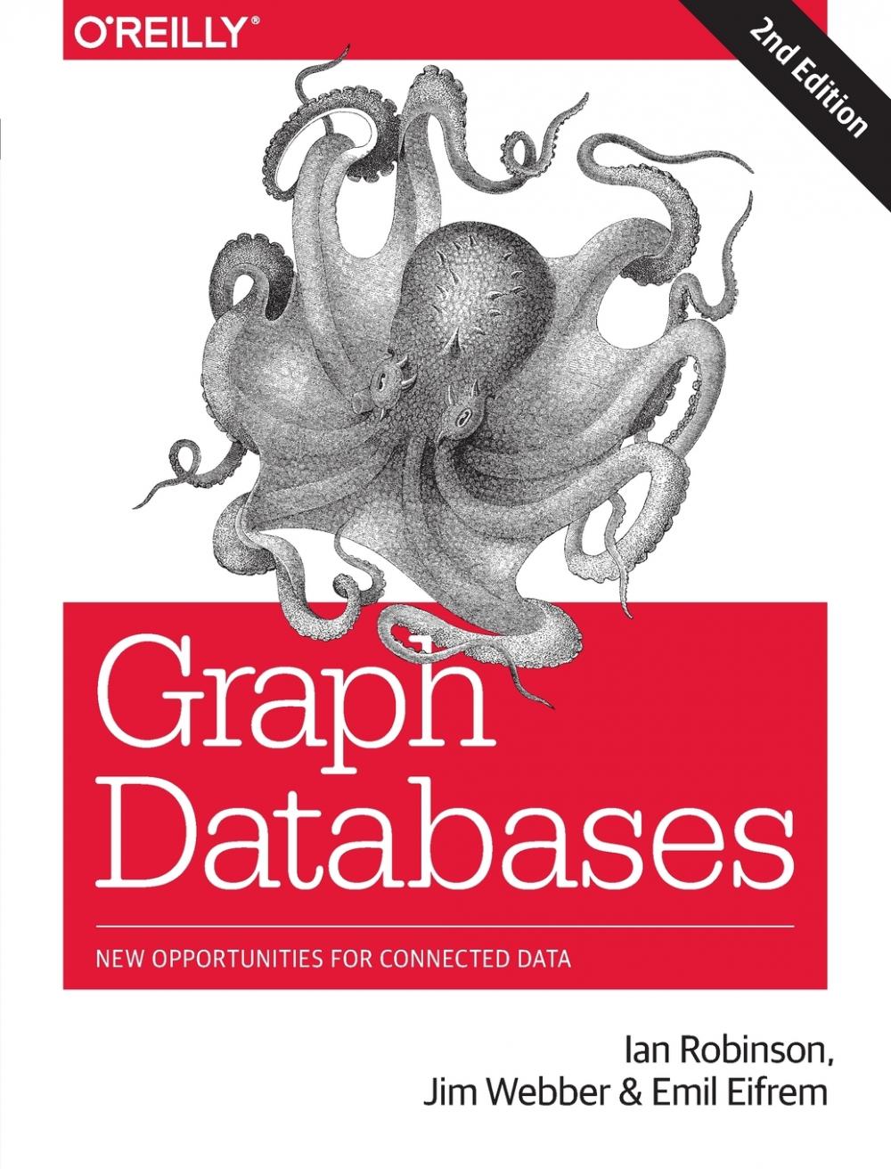 预售 按需印刷Graph Databases: New Opportunities for Connected Data