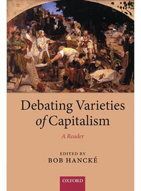 预售 按需印刷Debating Varieties of Capitalism: A Reader
