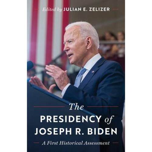 The Presidency of Joseph R. Biden