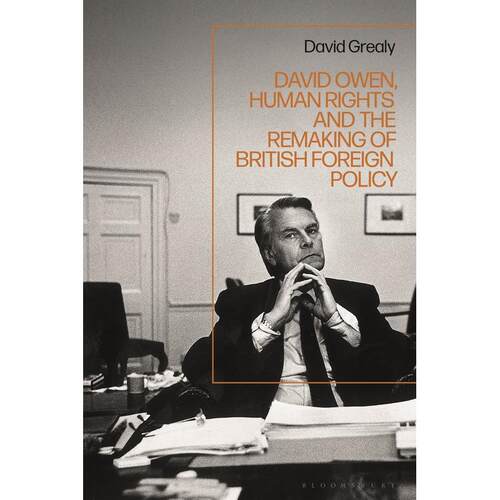 预售 David Owen  Human Rights and the Remaking of British Foreign Policy英文原版 Bloomsbury