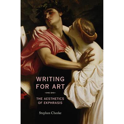 预售 按需印刷Writing for Art: The Aesthetics of Ekphrasis