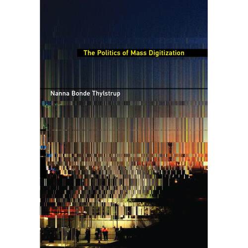 The Politics of Mass Digitization企鹅兰登 英文原版