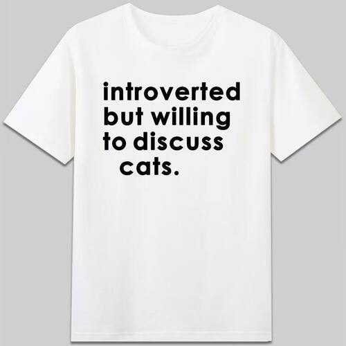 introverted but willing todiscusscats内向但愿意讨论猫狗t恤12