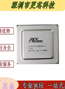 PEX8734-AB80BIG PEX8747 PEX8748 PEX8749 BA80FBCG CA80BCG芯片