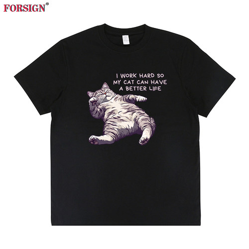 猫奴猫咪I WORK HARD SO MY CAT CAN HAVE A BETTER LIFE短袖T恤