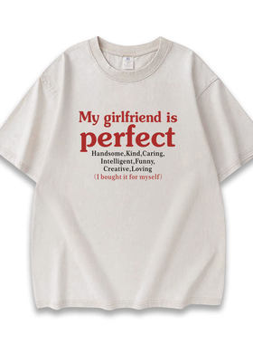 新款My girlfriend is perfect夏季ins风水洗做旧重磅短袖t恤男女