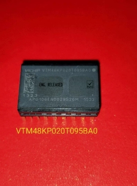 议价 VTM48KP020T095BA0 进口VICHIP 0-5