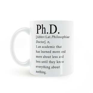 Ph.D. Definition Mug博士的定义陶瓷咖啡马克杯子水杯生日礼物