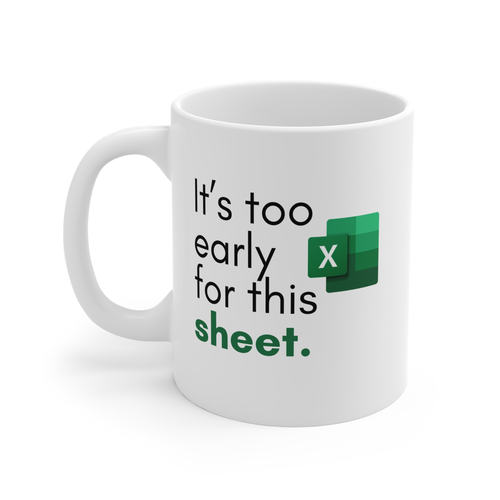 现在为时过早 Excel 杯 会计师礼物创意办公室水杯英文创意陶瓷杯