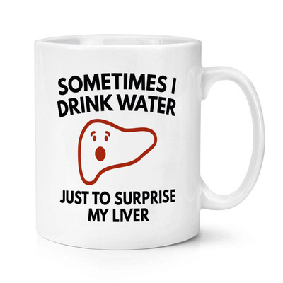 Sometimes I Drink Water 给我的肝一个惊喜 陶瓷马克杯水杯