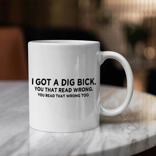 I Got A Dig Bick 陶瓷马克杯水杯杯子 陶瓷马克杯咖啡杯保温杯