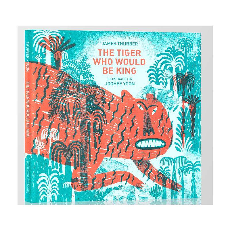 THE TIGER WHO WOULD BE KING James Thurbe 著 儿童读物原版书外版书 新华书店正版图书籍 FOREIGN PUBLISHER