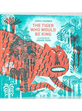 THE TIGER WHO WOULD BE KING James Thurbe 著 儿童读物原版书外版书 新华书店正版图书籍 FOREIGN PUBLISHER