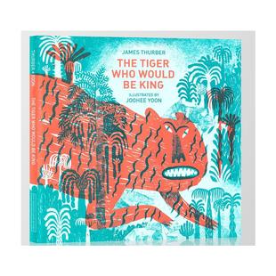 Thurbe TIGER WOULD 新华书店正版 FOREIGN PUBLISHER THE 书 KING WHO 儿童读物原版 著 James 图书籍 书外版