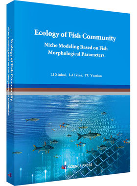 Ecology of Fish Community Niche Modeling Based on Fish Morphological Parameters LI Xinhui,LAI Zini,YU Yumian 著