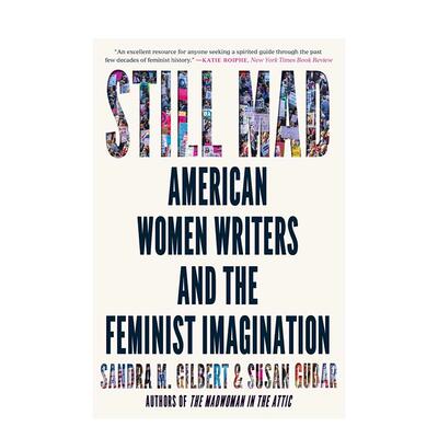 【现货】Still Mad : American Women Writers and the Feminist Imagination，仍然疯狂:Sandra M. Gilbert英文进口原版人文历史