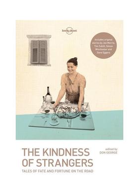 【现货】 The Kindness of Strangers，陌生人的善良 英文原版旅行文学英文原版图书籍进口正版Lonely Planet and Tim Cahill外文