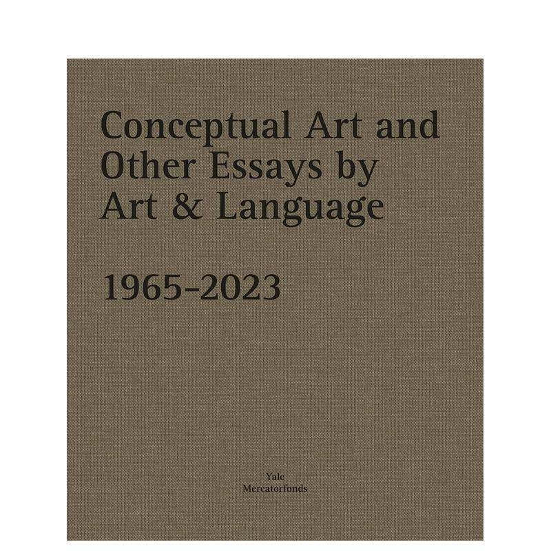 【预售】艺术与语言 编年图解分析 1965-2023 Conceptual Art and other Essays by Art & Language英文原版艺术画册画集图书Cath