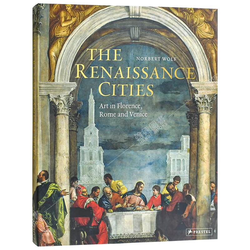 【现货】 The Renaissance Cities: Art in Florence, Rome and Venice 文艺复兴城市:佛罗伦萨、罗马 艺术英文原版画册 Norbert W
