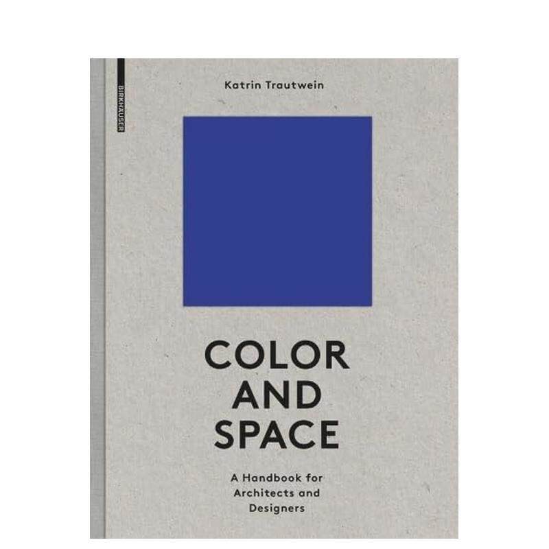 【预售】色彩与空间：建筑师及设计师手册 Color and Space : a Handbook for architects and Designers 英文进口原版建筑设计图