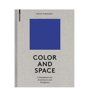 【预售】色彩与空间：建筑师及设计师手册 Color and Space : a Handbook for architects and Designers 英文进口原版建筑设计图