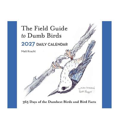 【预售】蠢鸟野外指南 2027年日历 The Field Guide to Dumb Birds 2027 Daily Calendar 英文进口原版日历周边送礼文创Kracht Ma