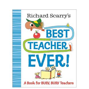 【预售】有史以来最好的老师! Best Teacher Ever! 英文进口原版儿童绘本图书SCARRY RICHARD人际关系