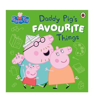 Favourite 儿童绘本图书Peppa 猪爸爸 Pig Daddy Peppa 小猪佩奇 心爱之物 Things英文进口原版 Pig’s 预售