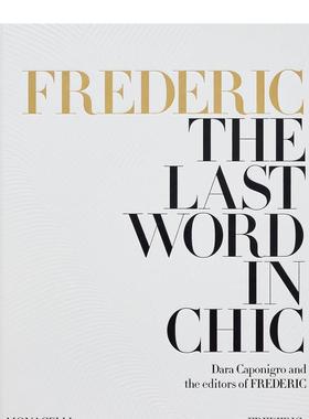 【预售】FREDERIC杂志：时髦新解 FREDERIC: The Last Word in Chic 英文进口原版室内设计装饰图书The Monacelli Press