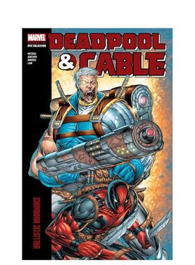 【预售】死侍与电索 现代史诗合集：爆裂兄弟情 Deadpool & Cable Modern Era Epic Collection 英文漫画进口原版图书籍外文正版