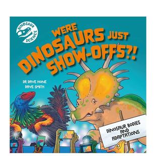 Just 现货 Were Show 儿童图书9 恐龙只是炫耀吗？Dinosaur 英文青少年读物进口原版 恐龙科学： 12岁 Science Offs? Dinosaurs