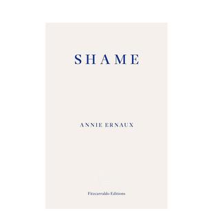 Ernaux 羞耻Shame英文进口原版 Leslie 预售 Translator Tanya 诺贝尔文学奖作家Annie 图书籍Annie 文学小说正版