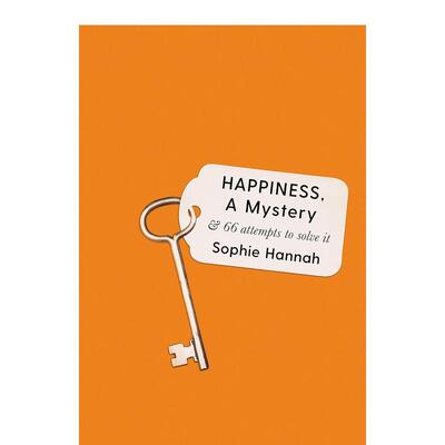 【现货】Happiness, a Mystery: And 66 Attempts to Solve It，幸福,一个谜:66次尝试去解决它 英文原版图书籍进口正版 心灵/励志
