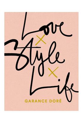 【现货】爱上时尚生活 Love Style Life 英文版 外版书 英文原版图书籍进口正版 Garance Dore 英语