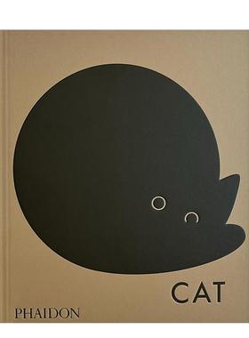 【预售】猫之书：艺术与流行文化中的视觉巡礼 Cat英文进口原版艺术画册画集外文图书Phaidon Editors正版