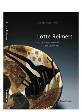 【预售】洛特·雷默斯：与陶瓷艺术 Lotte Reimers : And Ceramic Art 英文进口原版艺术画册画集外文图书Arnoldsche Art Publish