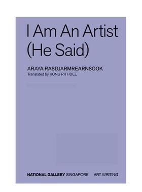 【预售】I Am an Artist (He Said)泰国雕塑艺术家阿拉雅：我是艺术家（他说） 英文进口原版文学图书籍散文 Araya Rasdjarmrearn
