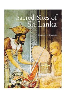 【预售】斯里兰卡圣地 Sacred Sites of Sri Lanka英文进口原版旅行图书Donald M. Stadtner外文