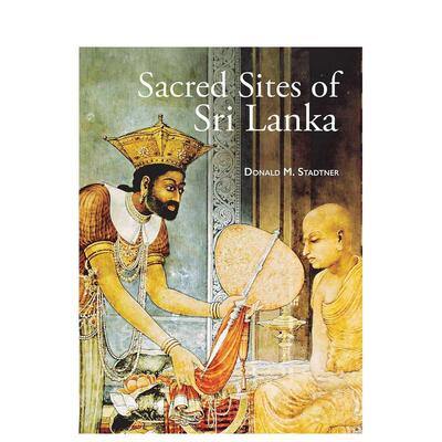 【预售】斯里兰卡圣地 Sacred Sites of Sri Lanka英文进口原版旅行图书Donald M. Stadtner外文