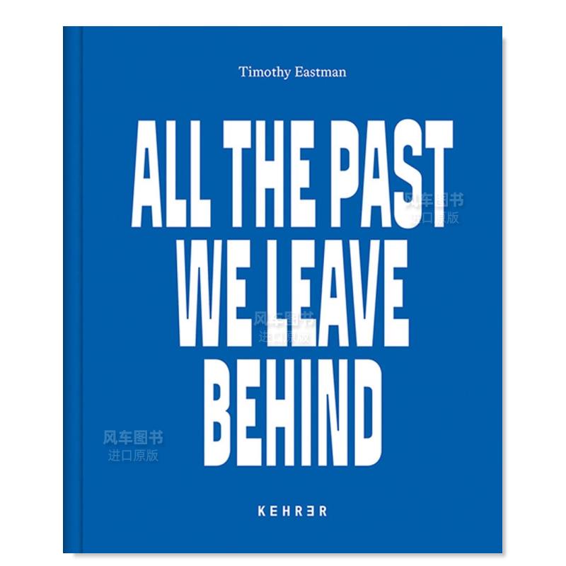 【预售】我们留下的所有过去 美国新游牧民 Timothy Eastman: All the Past We Leave Behind, America’s New Nomads英文摄影集 书籍/杂志/报纸 艺术类原版书 原图主图