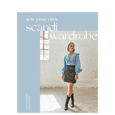【预售】缝制属于自己的斯堪的纳维亚风格衣橱 Sew Your Own Scandi Wardrobe 原版英文服装设计图书Oda Stormoen