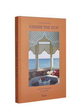 【现货】Under the Sun : Around the World in 21 Houses，日光下：环游世界21所房子 英文原版图书籍进口正版