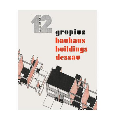 【预售】【Bauhausbücher 12】Bauhaus Buildings Dessau，包豪斯建筑德绍 原版图书籍进口正版 Gropius 建筑师/工作室