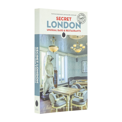 【现货】隐秘指南：伦敦:不寻常的酒吧和餐厅 Secret London - Unusual Bars & Restaurants 原版英文旅行