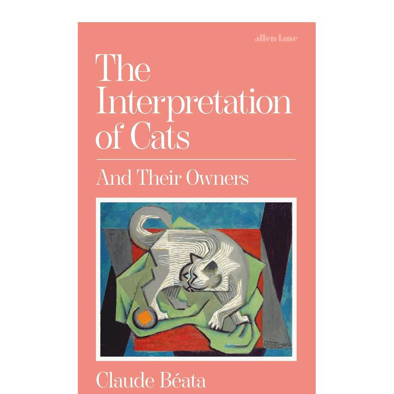 【预售】解读猫：和它们的主人 The Interpretation of Cats: And Their Owners 英文进口原版图书Béata, Claude