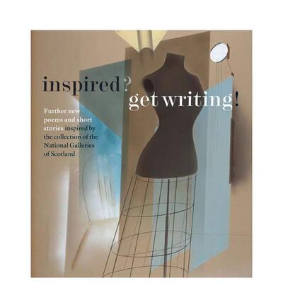【预售】灵感迸发？开始写作吧！ Inspired? Get Writing! 英文进口原版散文文学图书籍National Galleries Scotland